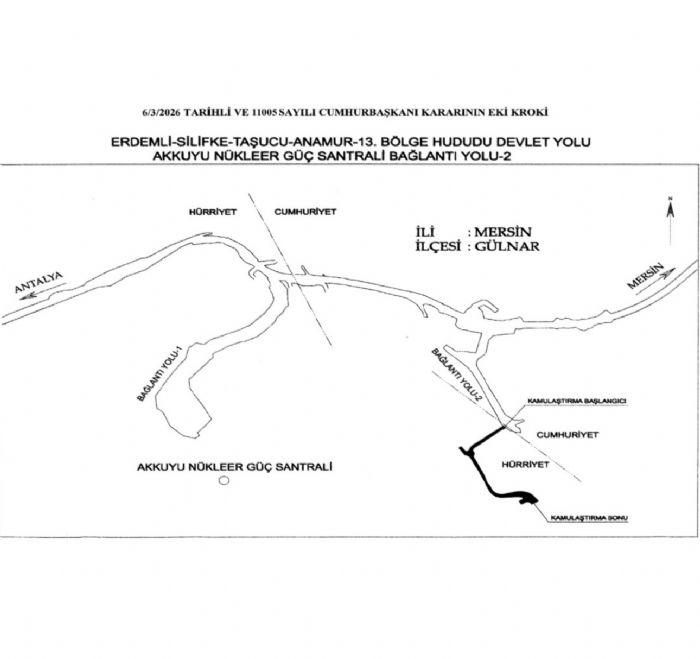 Akkuyu N�kleer Santrali Ba�lant� Yolu ��in Mersin�de Acele Kamula�t�rma Karar�