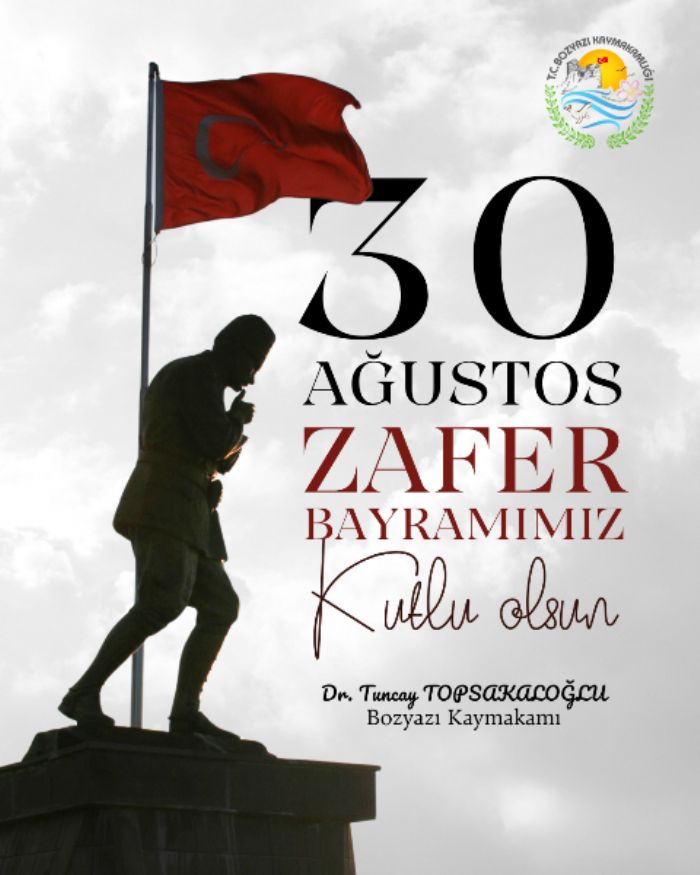 Bozyaz Kaymakam Topsakalolundan 30 Austos Zafer Bayram Mesaj