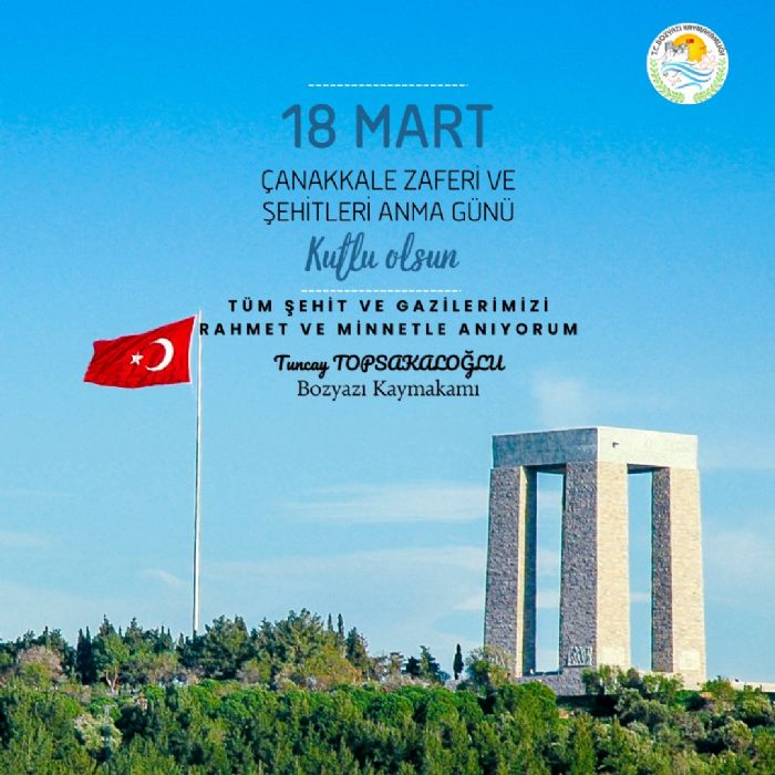Bozyaz Kaymakam Tuncay Topsakalolundan 18 Mart anakkale Zaferi ve ehitleri Anma Gn Mesaj